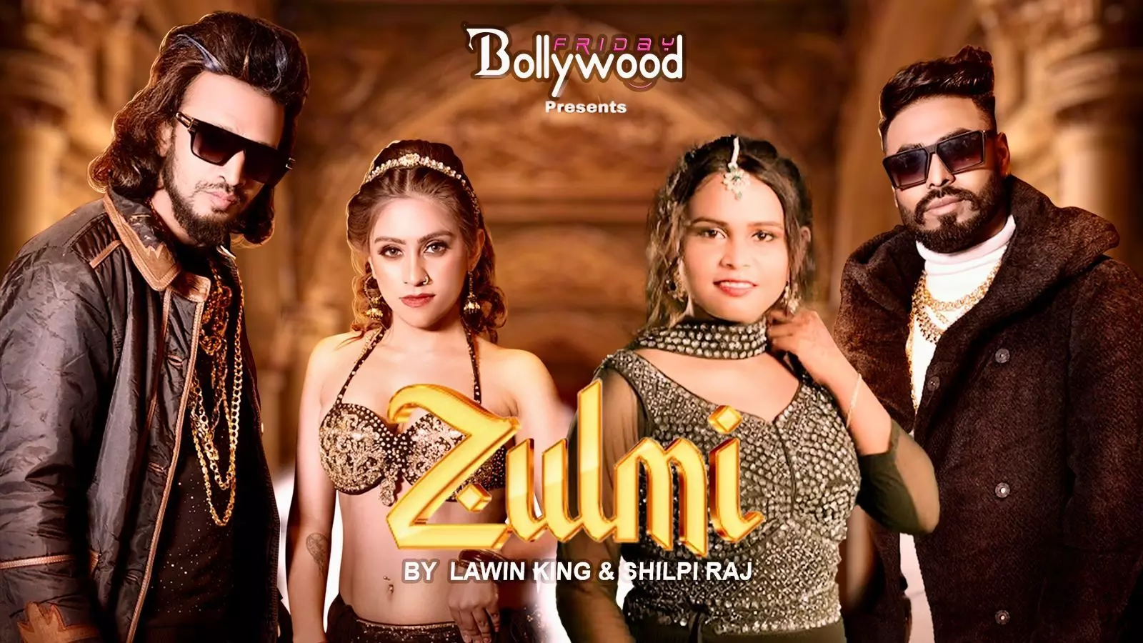 Bollywood song “Zulmi” Starring Lawin King, Shilpi Raj & Sameer Released on Bollywood Friday soon