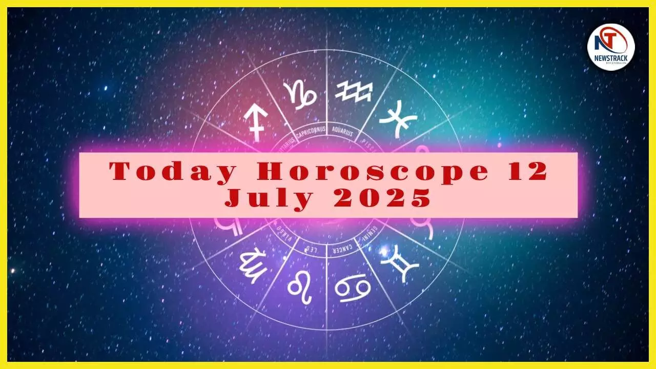 Today Horoscope 12 July 2025