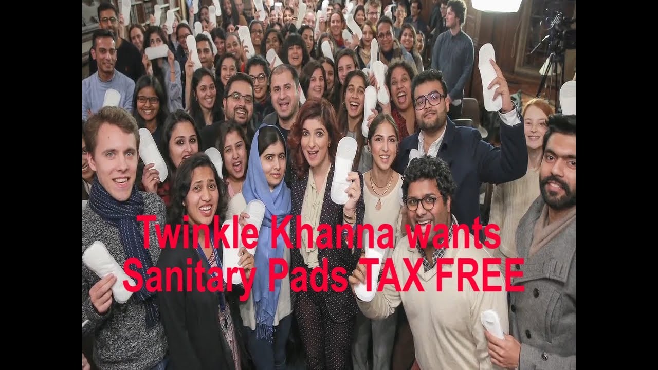 Twinkle Khanna wants Sanitary Pads TAX FREE