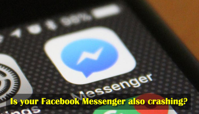 Is your Facebook Messenger app also crashing? Here is the solution