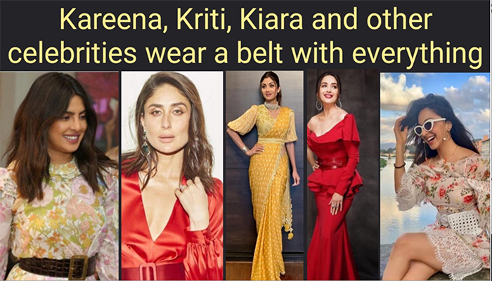 Kareena, Kriti, Kiara and other celebrities wear a belt with everything