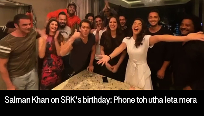 Salman Khan on SRKs birthday  Phone toh utha leta mera